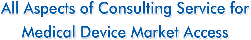 All Aspects of Consulting Service for Medical Device Market Access